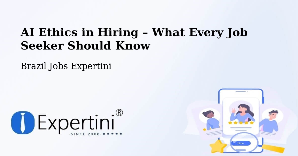 AI Ethics in Recruitment & Hiring – Benevides - Benevides, Brazil Jobs Expertini