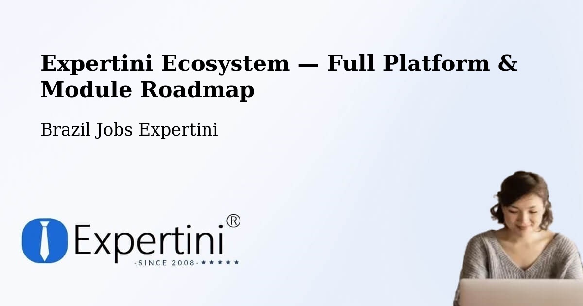 Expertini Ecosystem — Full Platform & Module Roadmap – Benevides