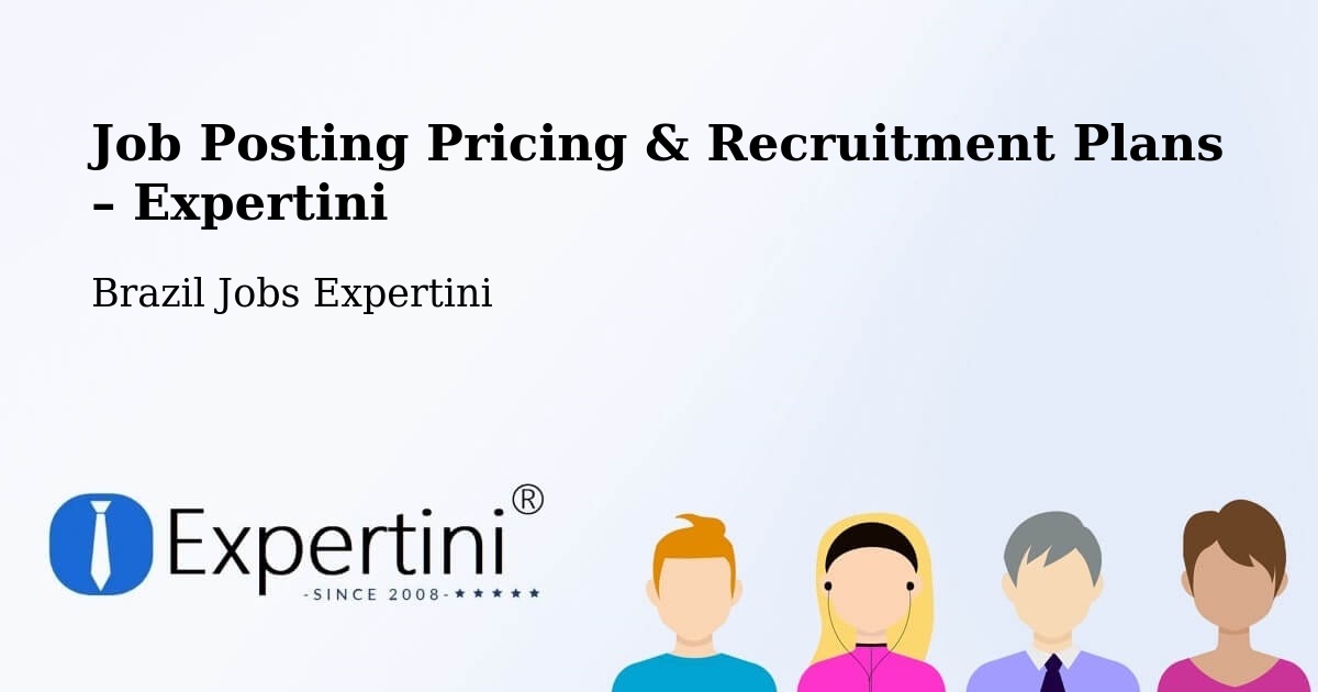 Job Posting Pricing & Recruitment Plans – Benevides - Benevides, Brazil Jobs Expertini